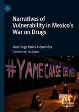 Narratives of Vulnerability in Mexico's War on Drugs