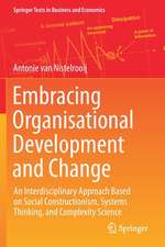 Embracing Organisational Development and Change: An Interdisciplinary Approach Based on Social Constructionism, Systems Thinking, and Complexity Science