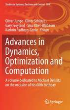 Advances in Dynamics, Optimization and Computation: A volume dedicated to Michael Dellnitz on the occasion of his 60th birthday