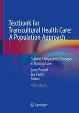 Textbook for Transcultural Health Care: A Population Approach: Cultural Competence Concepts in Nursing Care