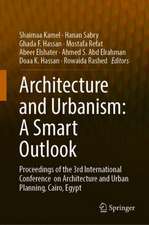 Architecture and Urbanism: A Smart Outlook: Proceedings of the 3rd International Conference on Architecture and Urban Planning, Cairo, Egypt