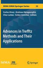 Advances in Trefftz Methods and Their Applications