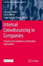 Internal Crowdsourcing in Companies: Theoretical Foundations and Practical Applications