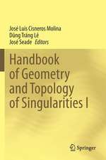 Handbook of Geometry and Topology of Singularities I