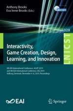 Interactivity, Game Creation, Design, Learning, and Innovation: 8th EAI International Conference, ArtsIT 2019, and 4th EAI International Conference, DLI 2019, Aalborg, Denmark, November 6–8, 2019, Proceedings