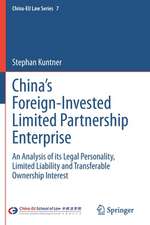 China’s Foreign-Invested Limited Partnership Enterprise: An Analysis of its Legal Personality, Limited Liability and Transferable Ownership Interest