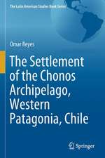 The Settlement of the Chonos Archipelago, Western Patagonia, Chile