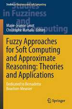 Fuzzy Approaches for Soft Computing and Approximate Reasoning: Theories and Applications: Dedicated to Bernadette Bouchon-Meunier