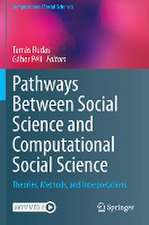 Pathways Between Social Science and Computational Social Science: Theories, Methods, and Interpretations