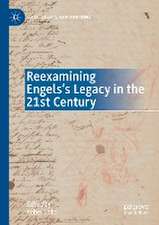 Reexamining Engels’s Legacy in the 21st Century