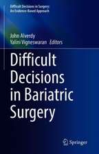 Difficult Decisions in Bariatric Surgery