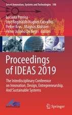 Proceedings of IDEAS 2019: The Interdisciplinary Conference on Innovation, Design, Entrepreneurship, And Sustainable Systems