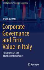 Corporate Governance and Firm Value in Italy: How Directors and Board Members Matter