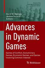 Advances in Dynamic Games: Games of Conflict, Evolutionary Games, Economic Games, and Games Involving Common Interest