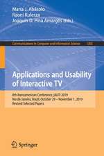 Applications and Usability of Interactive TV: 8th Iberoamerican Conference, jAUTI 2019, Rio de Janeiro, Brazil, October 29–November 1, 2019, Revised Selected Papers