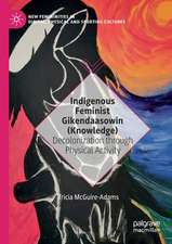 Indigenous Feminist Gikendaasowin (Knowledge): Decolonization through Physical Activity