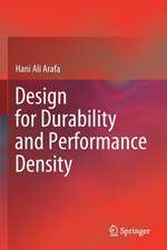 Design for Durability and Performance Density