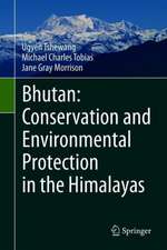 Bhutan: Conservation and Environmental Protection in the Himalayas