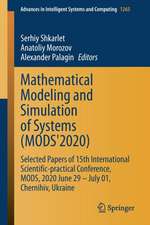 Mathematical Modeling and Simulation of Systems (MODS'2020): Selected Papers of 15th International Scientific-practical Conference, MODS, 2020 June 29 – July 01, Chernihiv, Ukraine