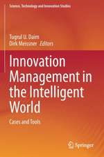 Innovation Management in the Intelligent World: Cases and Tools