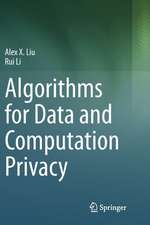 Algorithms for Data and Computation Privacy