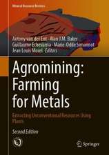 Agromining: Farming for Metals: Extracting Unconventional Resources Using Plants