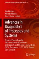 Advances in Diagnostics of Processes and Systems: Selected Papers from the 14th International Conference on Diagnostics of Processes and Systems (DPS), September 21–23, 2020, Zielona Góra (Poland)