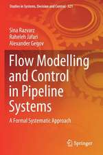 Flow Modelling and Control in Pipeline Systems