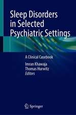 Sleep Disorders in Selected Psychiatric Settings: A Clinical Casebook