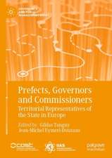 Prefects, Governors and Commissioners: Territorial Representatives of the State in Europe