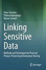 Linking Sensitive Data: Methods and Techniques for Practical Privacy-Preserving Information Sharing