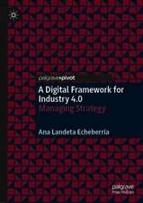 A Digital Framework for Industry 4.0: Managing Strategy