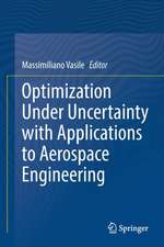 Optimization Under Uncertainty with Applications to Aerospace Engineering