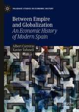 Between Empire and Globalization: An Economic History of Modern Spain