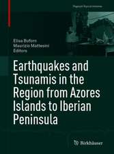 Earthquakes and Tsunamis in the Region from Azores Islands to Iberian Peninsula