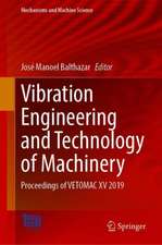 Vibration Engineering and Technology of Machinery: Proceedings of VETOMAC XV 2019