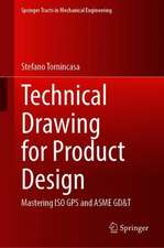 Technical Drawing for Product Design: Mastering ISO GPS and ASME GD&T