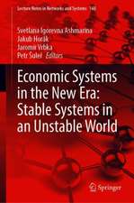 Economic Systems in the New Era: Stable Systems in an Unstable World