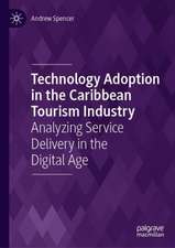 Technology Adoption in the Caribbean Tourism Industry: Analyzing Service Delivery in the Digital Age