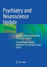 Psychiatry and Neuroscience Update: From Epistemology to Clinical Psychiatry – Vol. IV