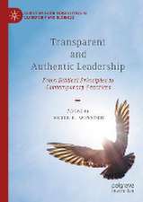 Transparent and Authentic Leadership: From Biblical Principles to Contemporary Practices