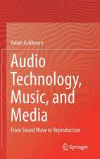 Audio Technology, Music, and Media