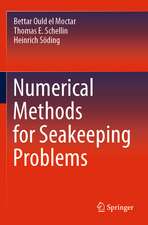 El Moctar, B: Numerical Methods for Seakeeping Problems