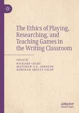 The Ethics of Playing, Researching, and Teaching Games in the Writing Classroom