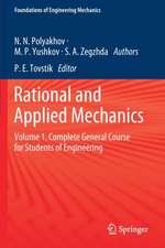 Rational and Applied Mechanics: Volume 1. Complete General Course for Students of Engineering