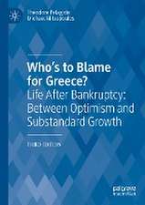 Who’s to Blame for Greece?: Life After Bankruptcy: Between Optimism and Substandard Growth