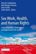 Sex Work, Health, and Human Rights: Global Inequities, Challenges, and Opportunities for Action