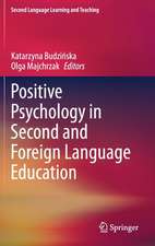 Positive Psychology in Second and Foreign Language Education