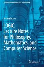 LOGIC: Lecture Notes for Philosophy, Mathematics, and Computer Science