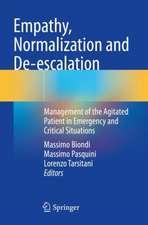 Empathy, Normalization and De-escalation: Management of the Agitated Patient in Emergency and Critical Situations